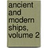 Ancient and Modern Ships, Volume 2