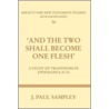 And the Two Shall Become One Flesh by J. Paul Sampley