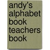 Andy's Alphabet Book Teachers Book by Richard Heath