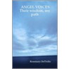 Angel Voices Their Wisdom, My Path door Rosemary DeTrolio