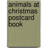 Animals at Christmas Postcard Book door Onbekend
