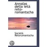 Annalas Della Ieta Reto-Romantscha door Societa Retorumantscha