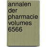 Annalen Der Pharmacie Volumes 6566 door Anonymous Anonymous