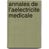 Annales De L'Aelectricite Medicale door H. Van Holsbeek