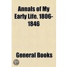 Annals of My Early Life. 1806-1846 door Charles Wordsworth