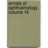 Annals of Ophthalmology, Volume 14 door Onbekend
