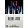Anti-Judaism And The Fourth Gospel by R. Bieringer