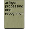 Antigen Processing and Recognition door McCluskey McCluskey