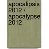Apocalipsis 2012 / Apocalypse 2012 by Lawrence E. Joseph