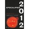 Apocalipsis 2012 / Apocolypse 2012 door Joseph E. Lawrence