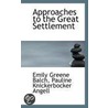 Approaches To The Great Settlement by Pauline Knickerbocker Angell