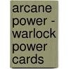 Arcane Power - Warlock Power Cards by Wizards of the Coast Team
