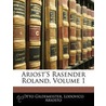 Ariost's Rasender Roland, Volume 1 by Otto Gildemeister