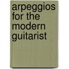 Arpeggios for the Modern Guitarist door Stephen Ross