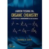 Arrow Pushing in Organic Chemistry door Daniel E. Levy