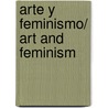 Arte y feminismo/ Art and Feminism door M. Teresa Alario Trigueros