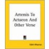 Artemis To Actaeon And Other Verse