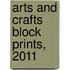 Arts And Crafts Block Prints, 2011