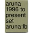 Aruna 1996 To Present Set Aruna:lb