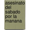 Asesinato del Sabado Por La Manana door Batya Gur