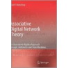 Associative Digital Network Theory door Nico F. Benschop