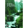 At Home in the Heart of Appalachia by John Obrien