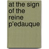At The Sign Of The Reine P'Edauque door Onbekend