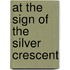 At the Sign of the Silver Crescent