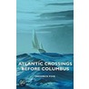 Atlantic Crossings Before Columbus door Frederick Pohl