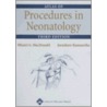Atlas Of Procedures In Neonatology by Mhairi G. MacDonald