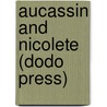 Aucassin And Nicolete (Dodo Press) by Andrew Lang