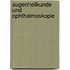 Augenheilkunde Und Ophthalmoskopie