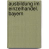 Ausbildung im Einzelhandel. Bayern door Heinz Hagel