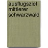 Ausflugsziel Mittlerer Schwarzwald door Dieter Buck