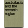 Australasia And The Oceanic Region by William Brackley Wildey