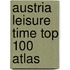 Austria Leisure Time Top 100 Atlas