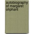 Autobiography Of Margaret Oliphant