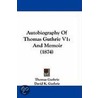 Autobiography Of Thomas Guthrie V1 by Thomas Guthrie