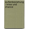 AußenBeziehung - Krise und Chance door Mathias Jung
