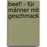 Beef! - Für Männer Mit Geschmack by Unknown
