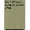 Bach Flowers - Medical Pocket Card by Verlag Hawelka