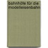 Bahnhöfe für die Modelleisenbahn