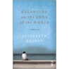 Balancing on the Edge of the World door Elizabeth Baines
