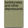 Barbiturates and Other Depressants door Lawrence Clayton