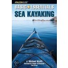 Basic Essentials Sea Kayaking, 3rd by J. Michael Wyatt