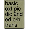 Basic Oxf Pic Dic 2nd Ed O/h Trans door Margot Gramer