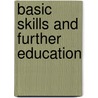 Basic Skills And Further Education door Onbekend