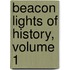 Beacon Lights Of History, Volume 1