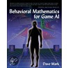 Behavioral Mathematics For Game Ai door David Mark