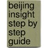 Beijing Insight Step By Step Guide